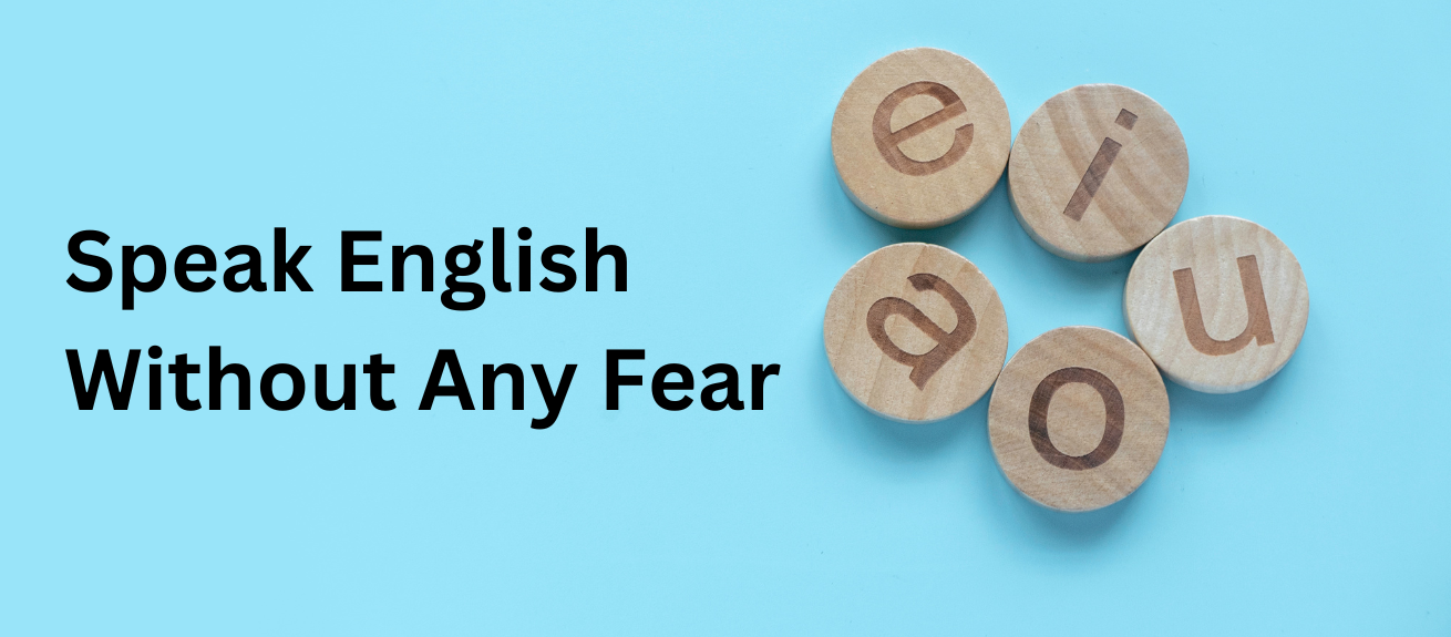 How to Overcome Fear of Speaking English: Tips for Beginners 